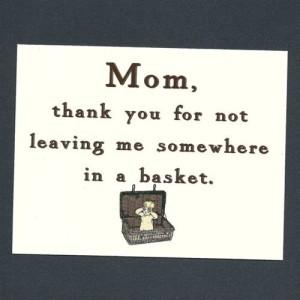 Sappy Mother’s Day! Nah! Sappy Mother’s Day! Nah!