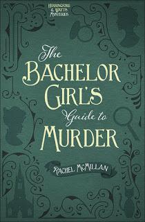 Review:  The Bachelor Girl's Guide to Murder by Rachel McMillan