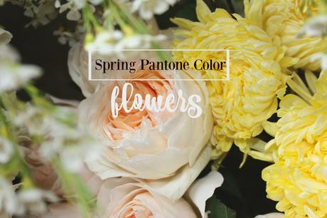 Spring Pantone Color Inspired Flowers Spring Pantone Color Inspired Flowers