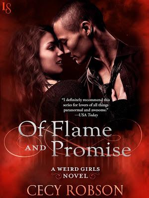 Of Flame and Promise- A Weird Girls Novel- by Cecy Robson- Only 99 Cents For a Limited Time! Of Flame and Promise- A Weird Girls Novel- by Cecy Robson- Only 99 Cents For a Limited Time!