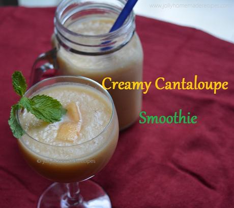Creamy Cantaloupe Smoothie Recipe, How to make Cantaloupe Banana Smoothie