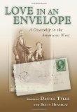 Love in an Envelope: A Courtship in the American West Love in an Envelope: A Courtship in the American West