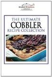 The Ultimate Cobbler Recipe Collection The Ultimate Cobbler Recipe Collection