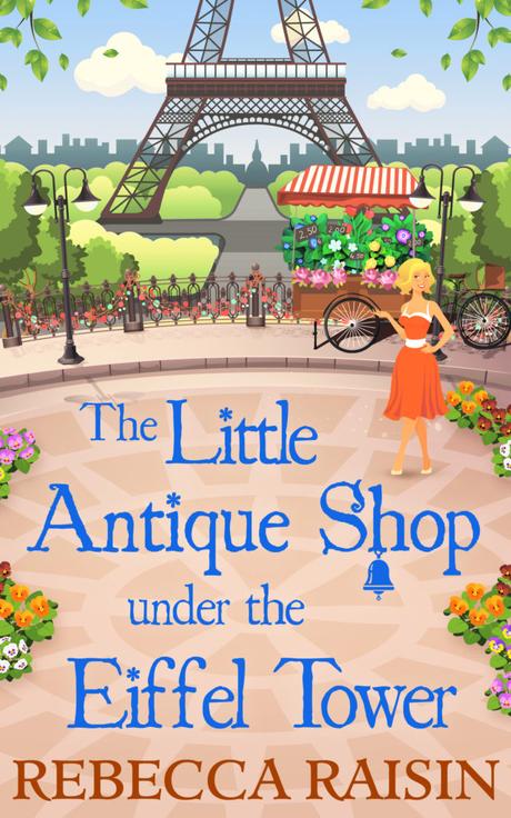 The Little Antique Shop under the Eiffel Tower by Rebecca Raisin- COVER REVEAL Raisin-LittleAntiqueShop