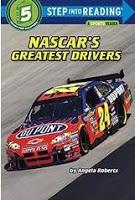 Nascar's Greatest Drivers (Step into Reading), by Angela Roberts. Publisher: Random House Books for Young Readers (January 13, 2009) Image: Nascar's Greatest Drivers (Step into Reading), by Angela Roberts. Publisher: Random House Books for Young Readers (January 13, 2009)