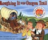 Roughing It on the Oregon Trail (The Time-Traveling Twins), by Diane Stanley, Holly Berry. Publisher: HarperCollins; Reprint edition (July 24, 2001) Image: Roughing It on the Oregon Trail (The Time-Traveling Twins), by Diane Stanley, Holly Berry. Publisher: HarperCollins; Reprint edition (July 24, 2001)