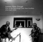 Jumble Hole Clough: Live at the Nutclough with Pete Scullion, 23rd April 2016