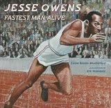 Jesse Owens: Fastest Man Alive, by Carole Boston Weatherford, Eric Velasquez. Publisher: Walker Childrens (December 26, 2006) Image: Jesse Owens: Fastest Man Alive, by Carole Boston Weatherford, Eric Velasquez. Publisher: Walker Childrens (December 26, 2006)
