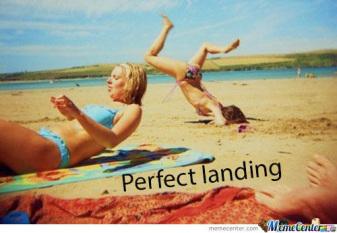perfect landing