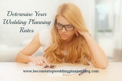 Determine Rates for Your Wedding Planning Services