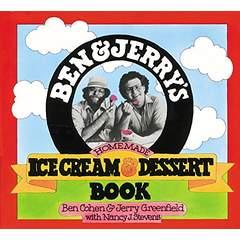 Image: Ben + Jerry's Homemade Ice Cream + Dessert Book, by Ben Cohen, Jerry Greenfield, Nancy Stevens. Publisher: Workman Publishing Company (February 1, 2012)