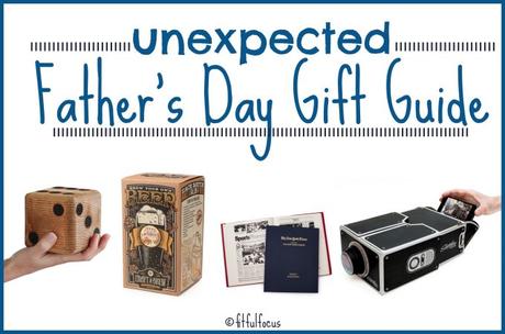 Unexpected Father’s Day Gift Guide
