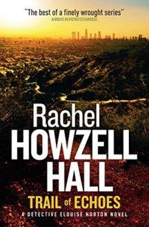 Fiction Review: Trail of Echoes by Rachel Howzell Hall