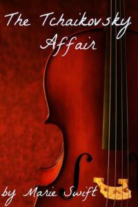 Marthese reviews The Tchaikovsky Affair by Marie Swift