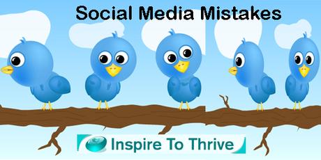 Top 7 Social Media Mistakes That Make You Look Dumb