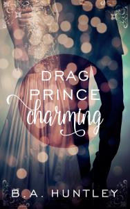 Shira Glassman reviews Drag Prince Charming by BA Huntley