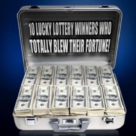 10 Lucky Lottery Winners Who Totally Blew Their Fortune!