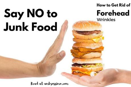  Remedies for Forehead Wrinkles - say No to Junk Food