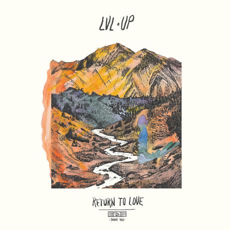 LVL UP Overwhelm Us With News, Release New Single [Stream]