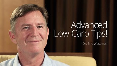 Advanced Low-Carb Tips! – Interview with Dr. Eric Westman Advanced Low-Carb Tips! – Interview with Dr. Eric Westman