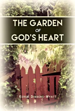 NEW RELEASE: The Garden of God’s Heart