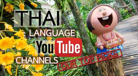Thai Language YouTube Channels: Our Top Picks