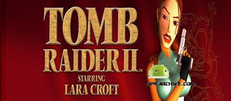 Tomb Raider II APK v1.0.48RC Download for Android Tomb Raider II Apk