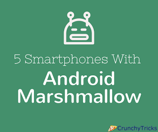 5 High Performance Smartphones With Android Marshmallow
