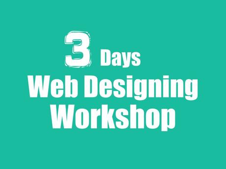 Learn All About Web Designing In This 3 Days Workshop