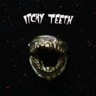 Itchy Teeth: Itchy Teeth Itchy Teeth: Itchy Teeth