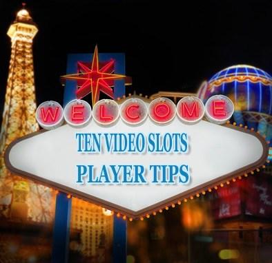 Top 10 Casino Secrets: Video Slots Player Tips Top 10 Casino Secrets: Ten Video Slots Player Tips