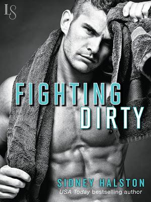 Fighting Dirty by Sidney Halston Only $0.99 for a Limited Time Only!!