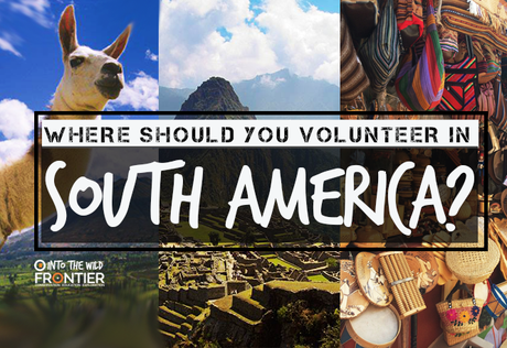 QUIZ: Where Should You Volunteer In South America? QUIZ: Where Should You Volunteer In South America?