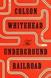 Book Review – The Underground Railroad by Colson Whitehead The Underground Railroad by Colson Whitehead