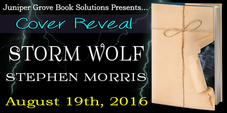 Storm Wolf by Stephen Morris @JGBookSolutions @StephenNYC1 Storm Wolf by Stephen Morris @JGBookSolutions @StephenNYC1