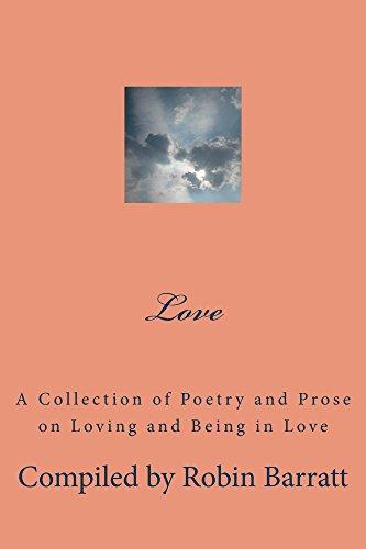 LOVE: A Collection of Poetry and Prose on Loving and Being in Love REVIEW
