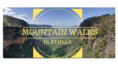 7 Recommended Mountain Walks in Sydney