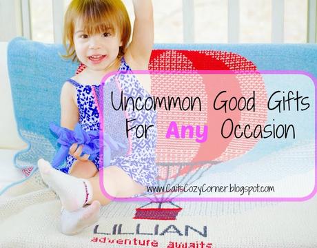 Uncommon Good Gifts For Any Occasion!