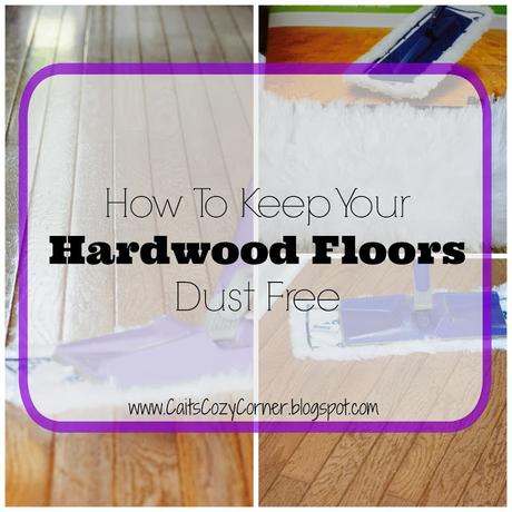 How To Keep Your Hardwood Floors Dust Free