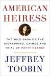 American Heiress: The Wild Saga of the Kidnapping, Crimes and Trial of Patty Hearst