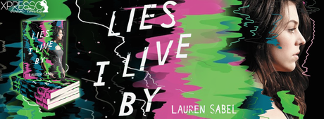 Lies I Live By by Lauren Sabel @XpressoReads @laurensabel Lies I Live By by Lauren Sabel @XpressoReads @laurensabel