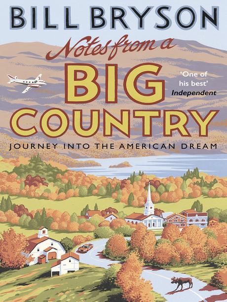 Notes from a Big Country (Journey into the American Dream) by Bill Bryson REVIEW