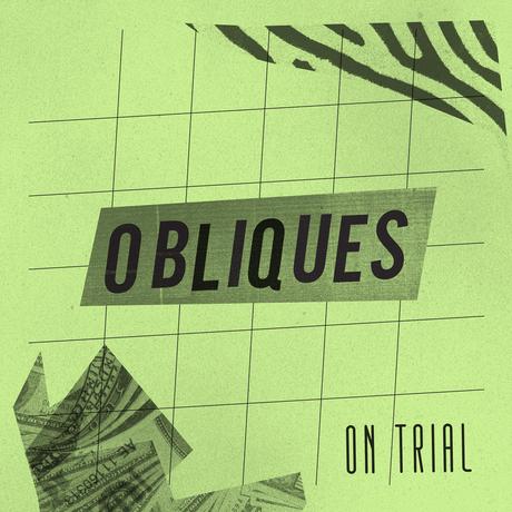 Obliques Return with Engrossing New Track ‘On Trial’ [Stream]