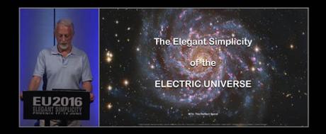 Wal Thornhill - Elegant Simplicity - Electric Universe and Thunderbolts of the Gods 2016