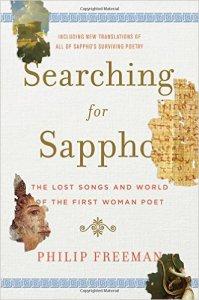 Danika reviews Searching for Sappho: The Lost Songs and World of the First Woman Poet by Philip Freeman