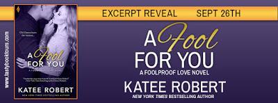 A Fool For You by Katee Robert- Excerpt Reveal