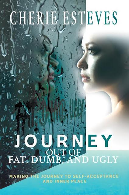 Journey out of Fat, Dumb and Ugly - Book Spotlight