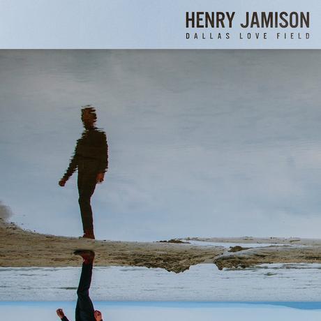 Get Lost In Henry Jamison’s ‘Dallas Love Field’ [Premiere]
