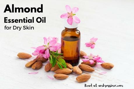 Almond Essential Oil for Dry Skin