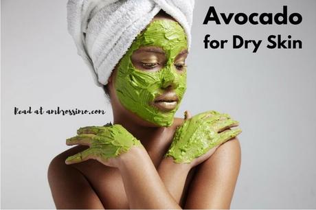 Avocado for Dry Skin